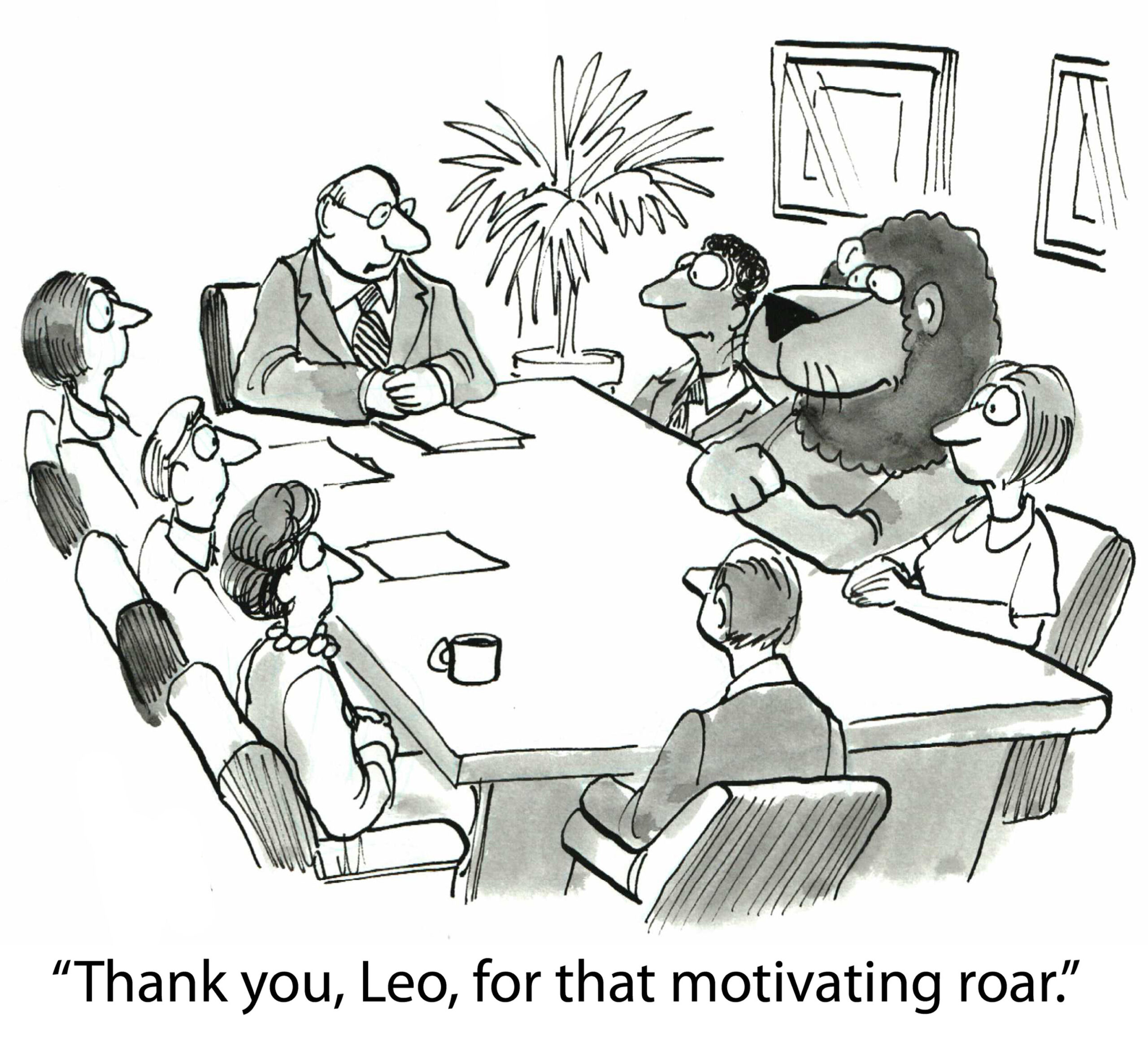 Thank you Leo for that motivating roar